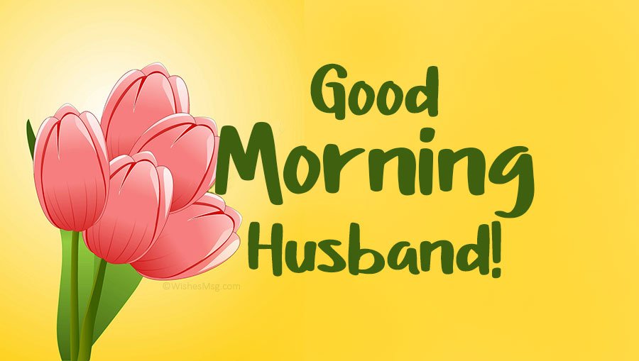 Good Morning Husband