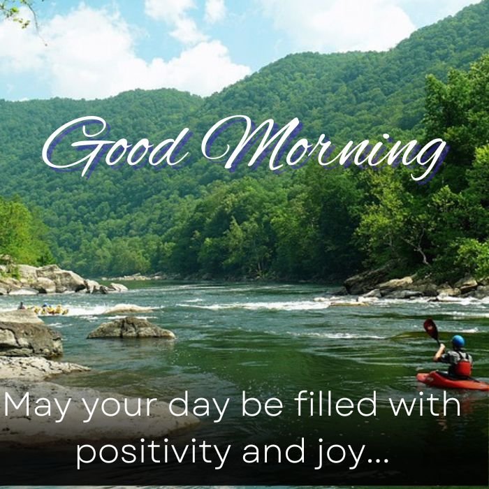 Good Morning May Your Day Filled With Positivity And Joy Pic