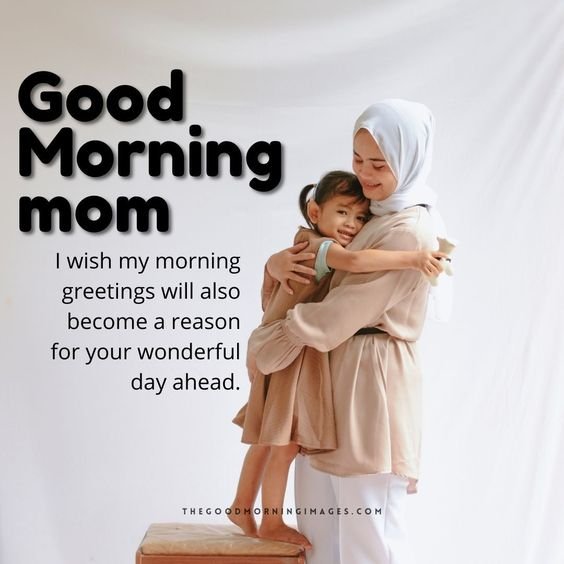 Good Morning Mom Have A Womderful Day Photo