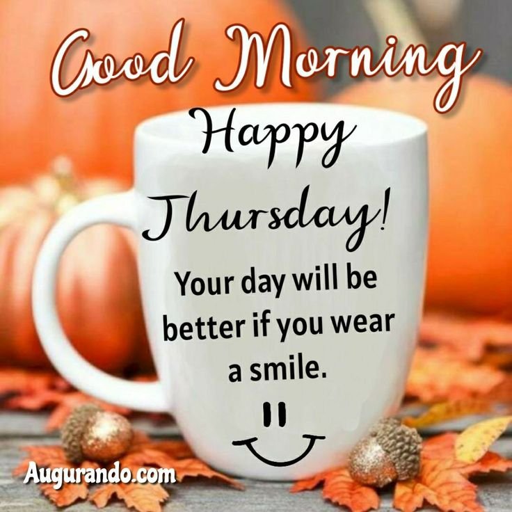 Good Morning Thursday Have A Great Day Status