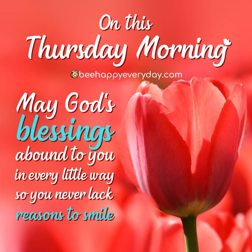 Good Morning Thursday May God's Blessings Abound You