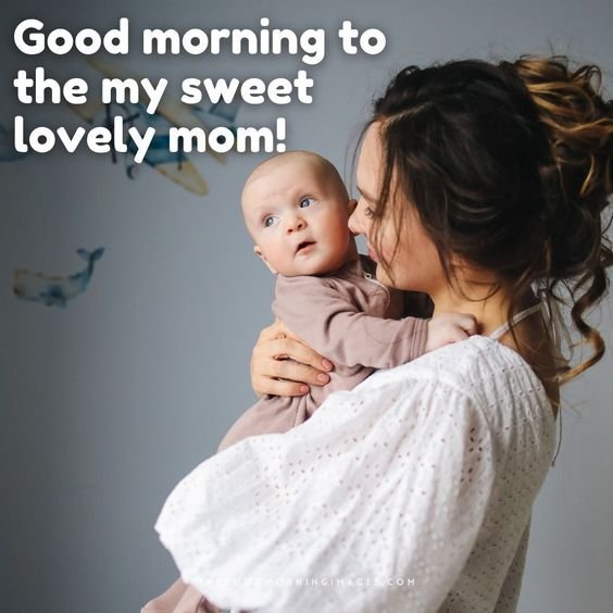 Good Morning To My Sweet Lovely Mom