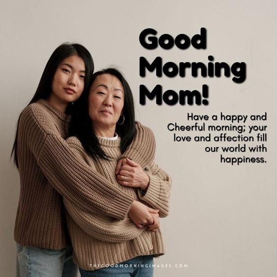 Have A Happy And Cheerful Morning Mom