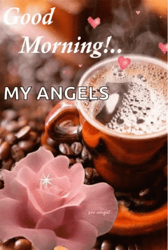Good Mo9rning My Angels With Coffee Gif