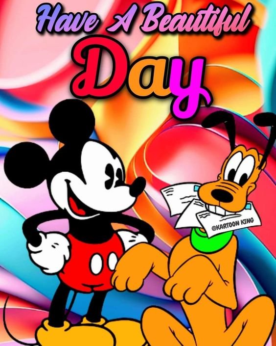 Good Morning Mickey Mouse Greeting Have A Beautiful Day