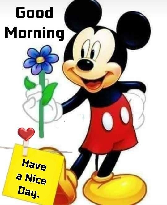 Good Morning Mickey Mouse Have A Nice Day