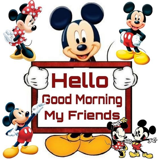 Good Morning Mickey Mouse My Friends